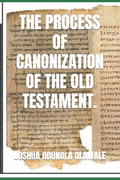 The Process of Canonization of the Old Testament. (Paperback)
