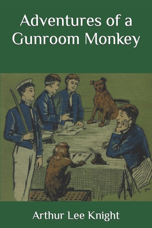 Adventures of a Gunroom Monkey (Paperback)