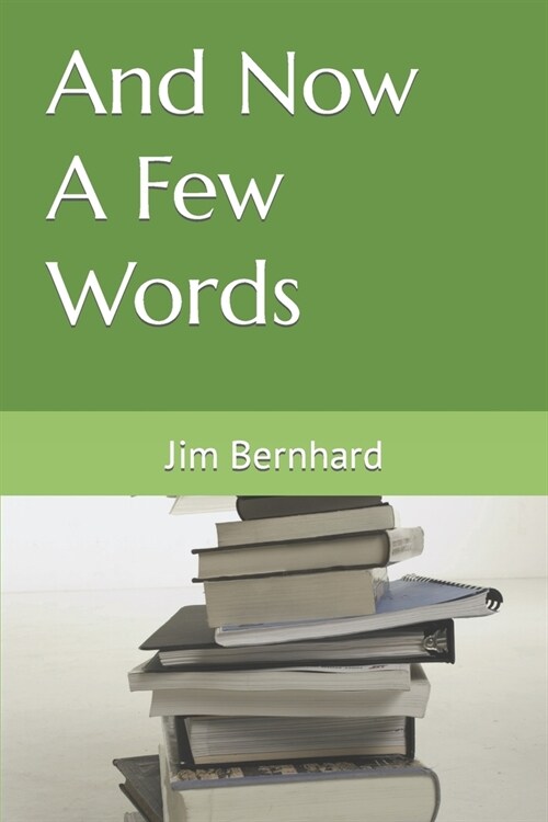 And Now A Few Words (Paperback)