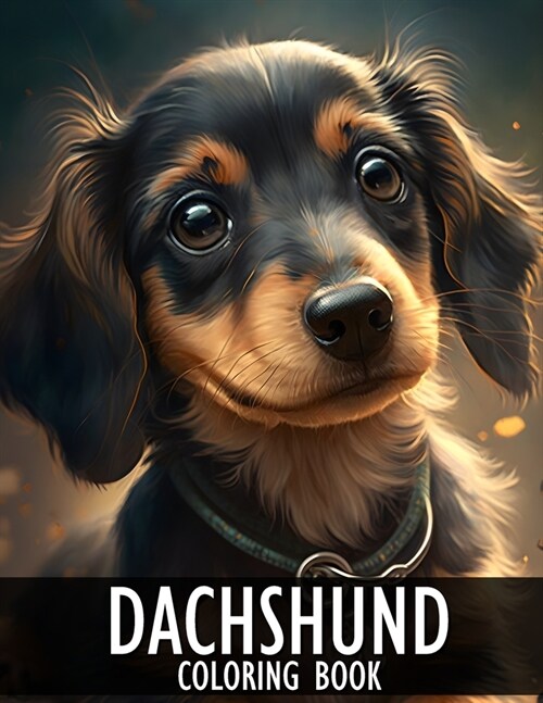 Dachshund Coloring Book: 30+ Cute Dachshund Coloring Pages for Adults (Paperback)