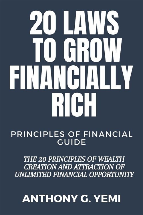 20 Laws to Grow Financially Rich: Principles of Financial Guide (Paperback)