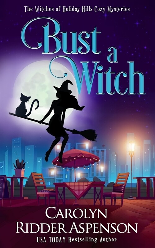 Bust a Witch: The Witches of Holiday Hills Cozy Mystery Series (Paperback)