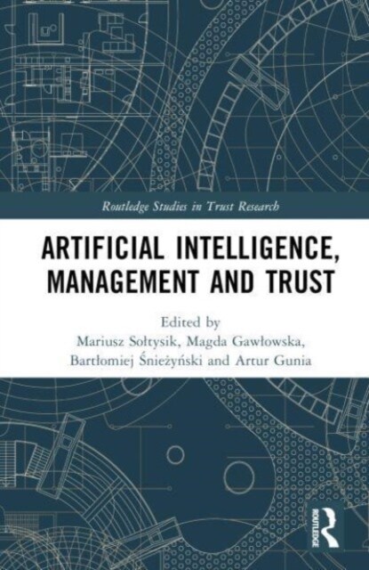 Artificial Intelligence, Management and Trust (Hardcover)