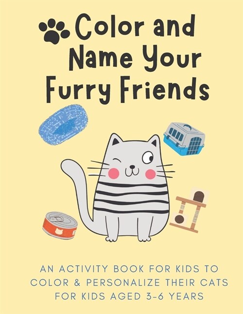 Color and Name Your Furry Friends: Coloring Book for kids aged 3-6 years old (Paperback)