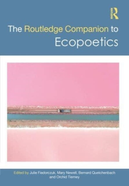 The Routledge Companion to Ecopoetics (Hardcover)