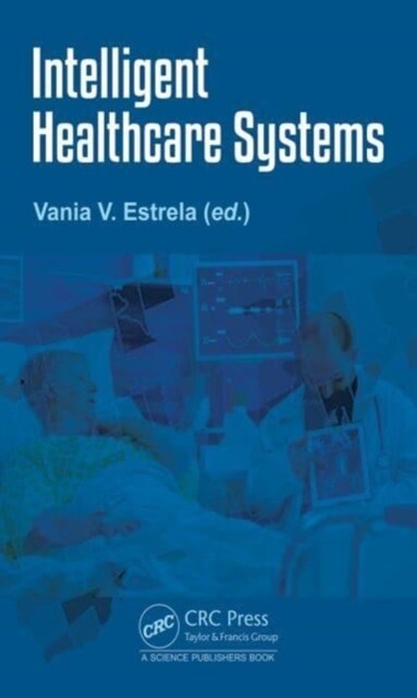 Intelligent Healthcare Systems (Hardcover)