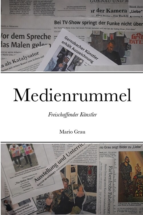 Medienrummel: Freischaffender K?stler (Paperback)