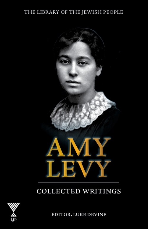 Amy Levy: Collected Writings (Paperback)