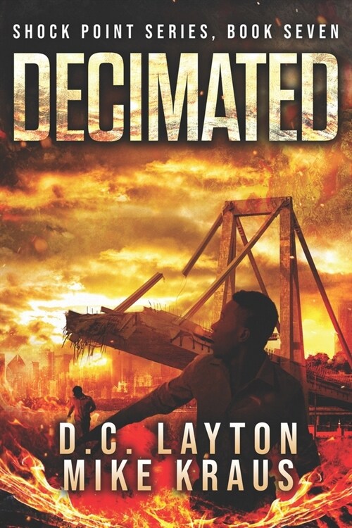 Decimated - Shock Point Book 7: A Thrilling Post-Apocalyptic Survival Series (Paperback)