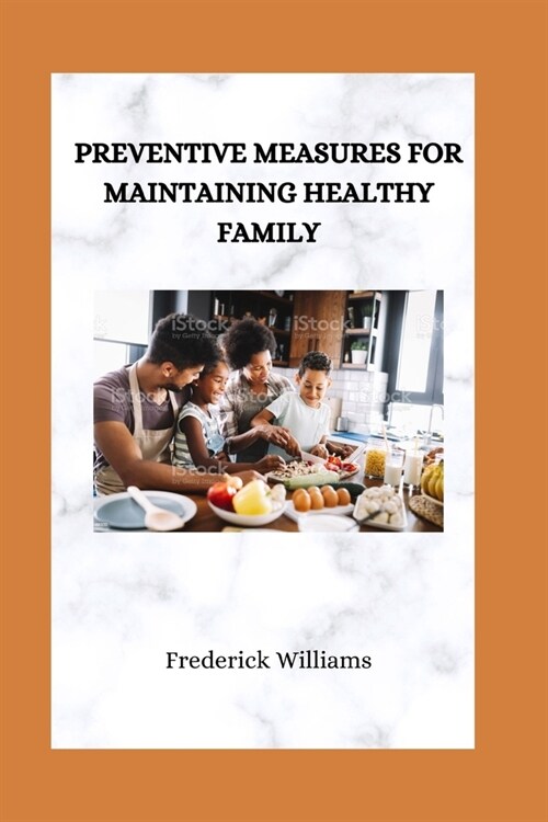 Preventive Measures for Maintaining Healthy Family (Paperback)