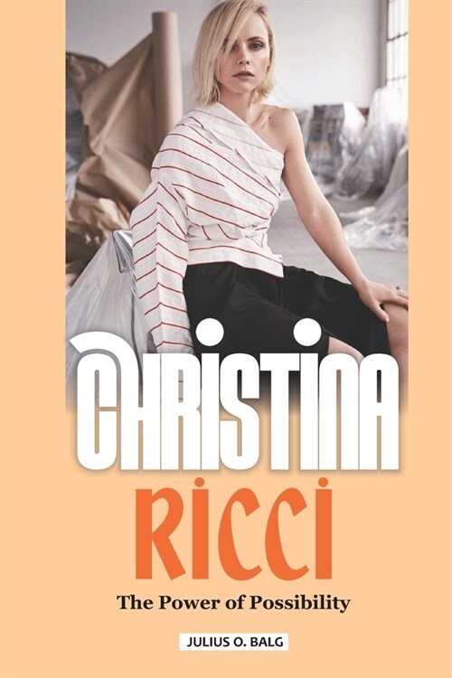 Christina Ricci: The power of possibility (Paperback)