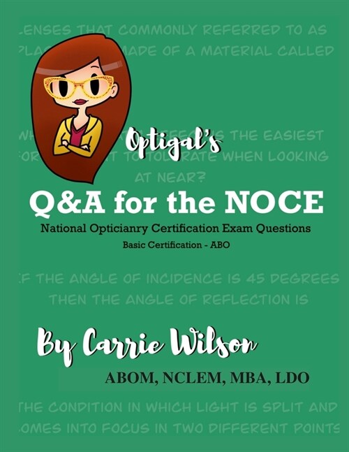 Optigals Q & A for the NOCE: National Opticianry Certification Exam Questions - Basic Certification (Paperback)