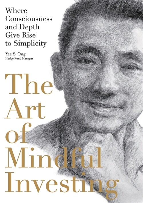 The Art of Mindful Investing: Where Consciousness and Depth Give Rise to Simplicity (Paperback)
