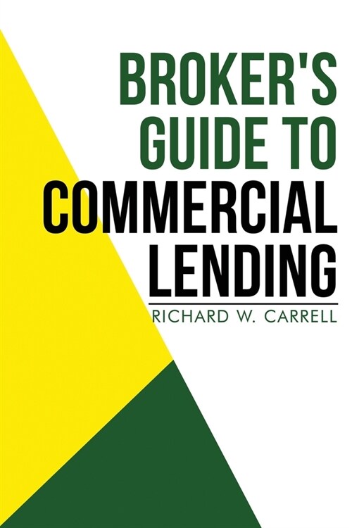 Brokers Guide to Commercial Lending (Paperback)