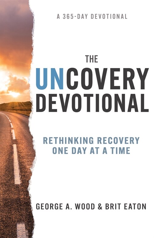 The Uncovery Devotional: Rethinking Recovery One Day at a Time (Paperback)