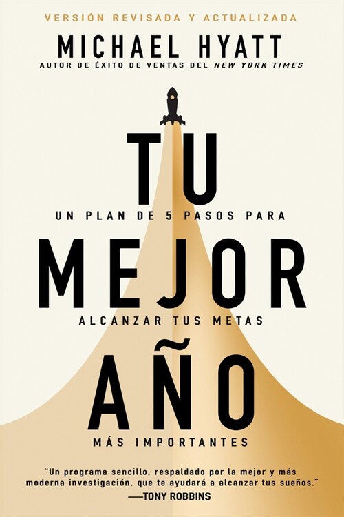 Tu Mejor A?: Un Plan de 5 Pasos Para Alcanzar Tus Metas M? Importantes (Versi? Revisada Y Actualizada) (Paperback, Spanish Languag)