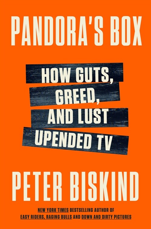 Pandoras Box: How Guts, Guile, and Greed Upended TV (Hardcover)