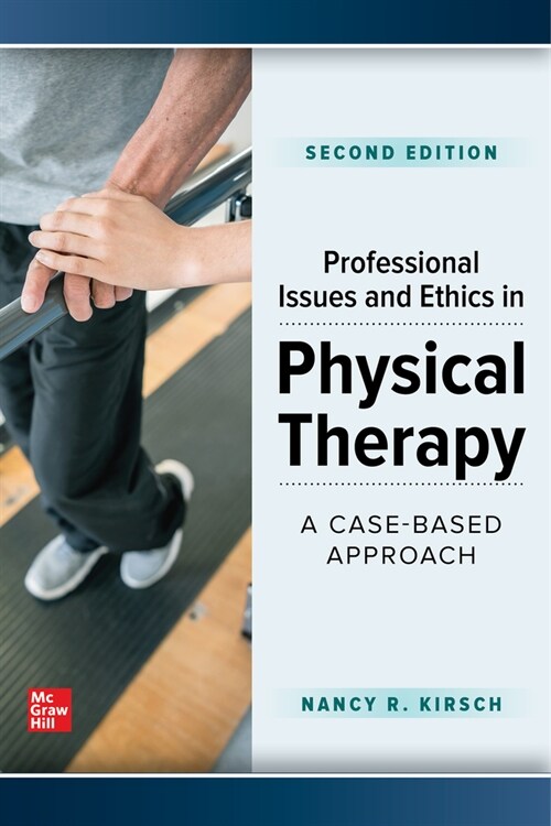 Professional Issues and Ethics in Physical Therapy: A Case-Based Approach, Second Edition (Paperback, 2)