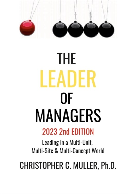 The Leader of Managers 2nd Edition 2023: Leading in a Multi-Unit, Multi-Site and Multi-Brand World (Paperback)