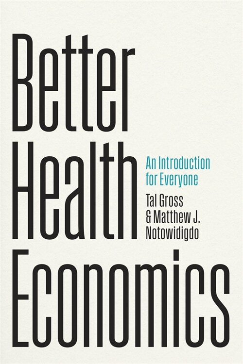 Better Health Economics: An Introduction for Everyone (Paperback)
