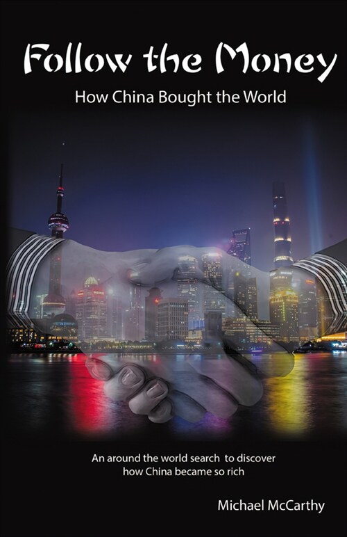 Follow the Money: How China Bought the World (Paperback)