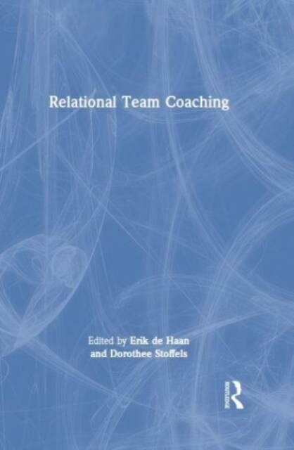 Relational Team Coaching (Hardcover)