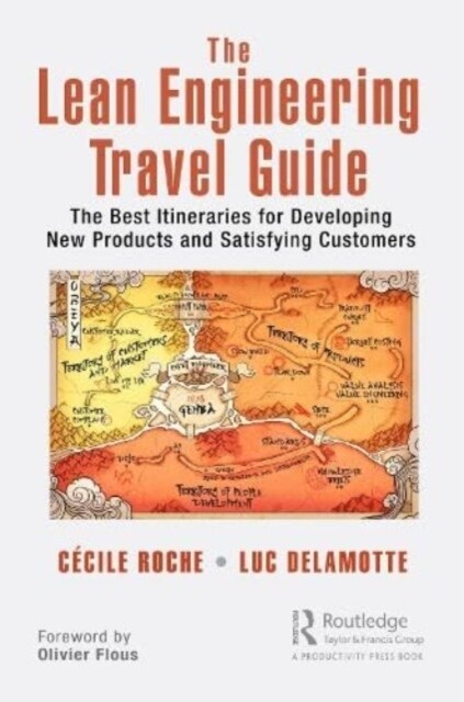 The Lean Engineering Travel Guide : The Best Itineraries for Developing New Products and Satisfying Customers (Paperback)