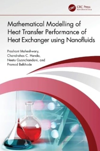 Mathematical Modelling of Heat Transfer Performance of Heat Exchanger Using Nanofluids (Hardcover)
