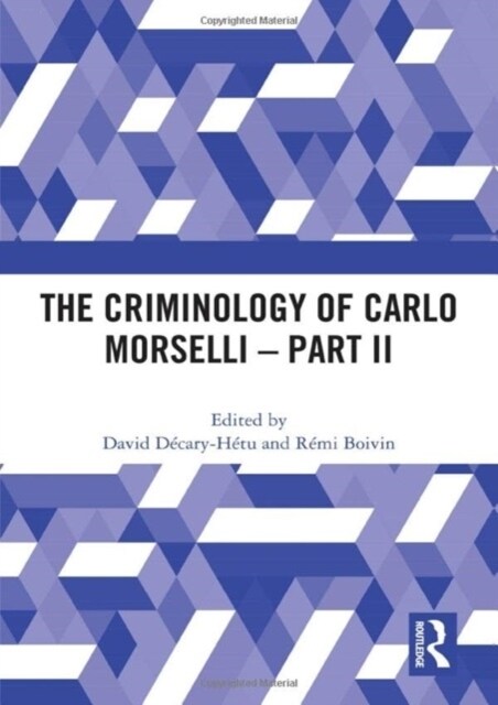 The Criminology of Carlo Morselli - Part II (Hardcover)