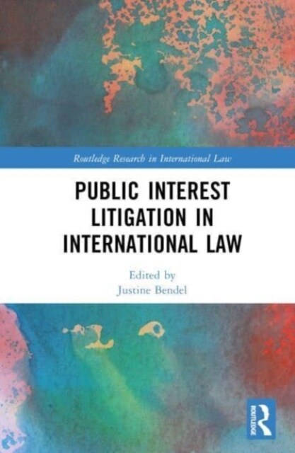 Public Interest Litigation in International Law (Hardcover)