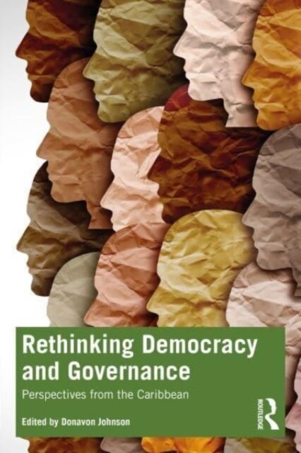 Rethinking Democracy and Governance : Perspectives from the Caribbean (Paperback)