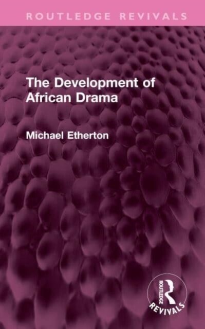 The Development of African Drama (Hardcover)