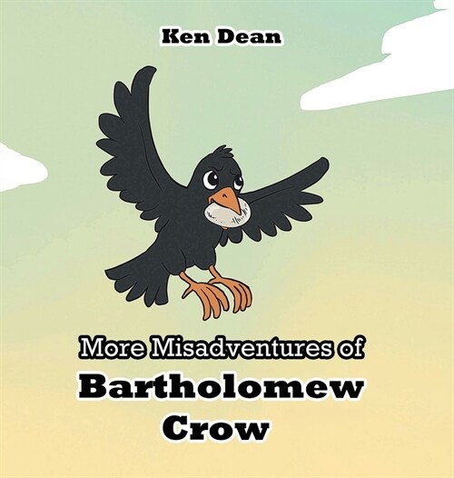 More Misadventures of Bartholomew Crow (Hardcover)