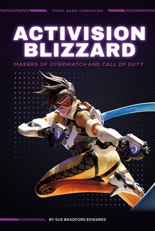 Activision Blizzard: Makers of Overwatch and Call of Duty: Makers of Overwatch and Call of Duty (Library Binding)