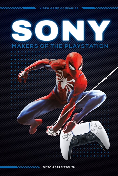 Sony: Makers of the PlayStation: Makers of the PlayStation (Library Binding)