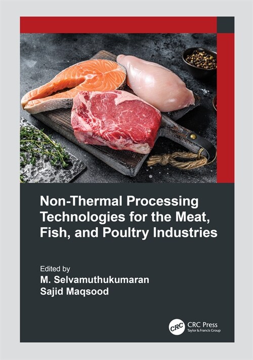 Non-Thermal Processing Technologies for the Meat, Fish, and Poultry Industries (Hardcover)