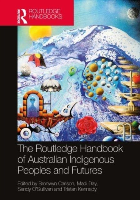 The Routledge Handbook of Australian Indigenous Peoples and Futures (Hardcover)
