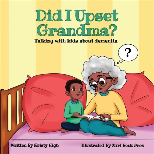 Did I Upset Grandma? Talking with Kids about Dementia (Paperback)