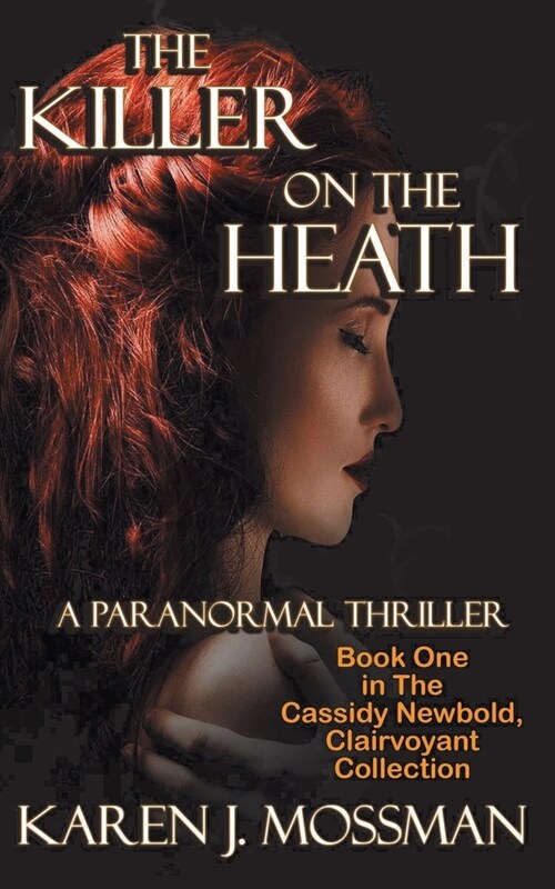 The Killer on the Heath: The Cassidy Newbold, Clairvoyant Collection Book 1 (Paperback)