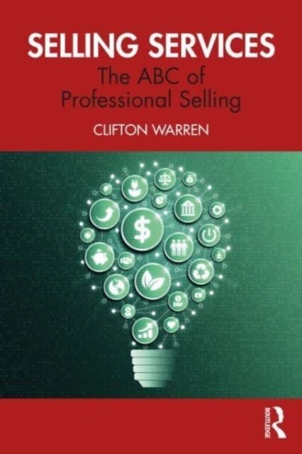 Selling Services : The ABC of Professional Selling (Paperback)