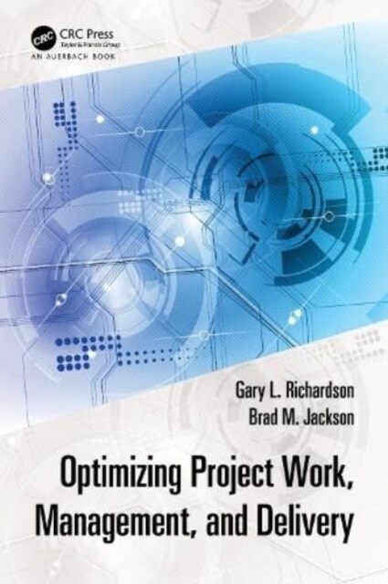 Optimizing Project Work, Management, and Delivery (Paperback)