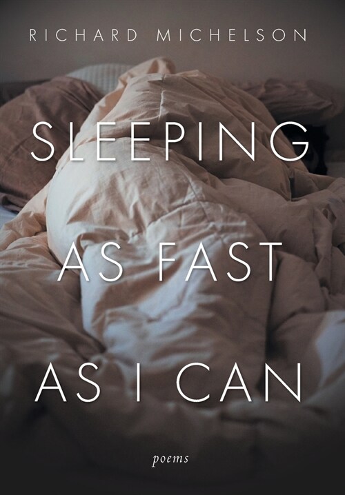 Sleeping as Fast as I Can: Poems (Hardcover)