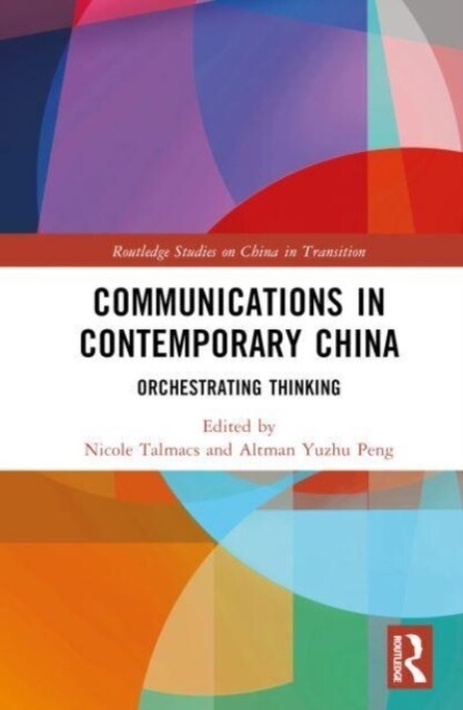 Communications in Contemporary China : Orchestrating Thinking (Hardcover)