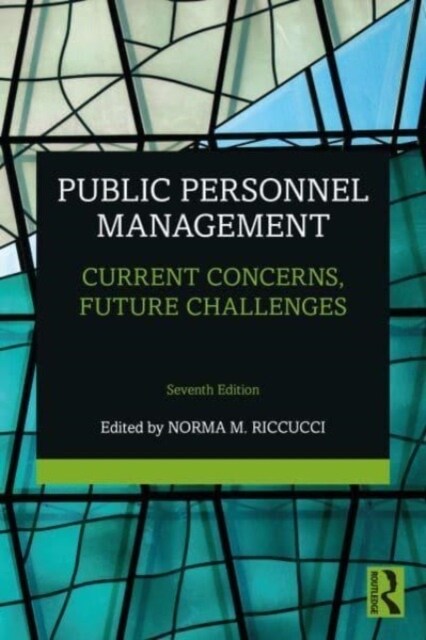 Public Personnel Management : Current Concerns, Future Challenges (Paperback, 7 ed)