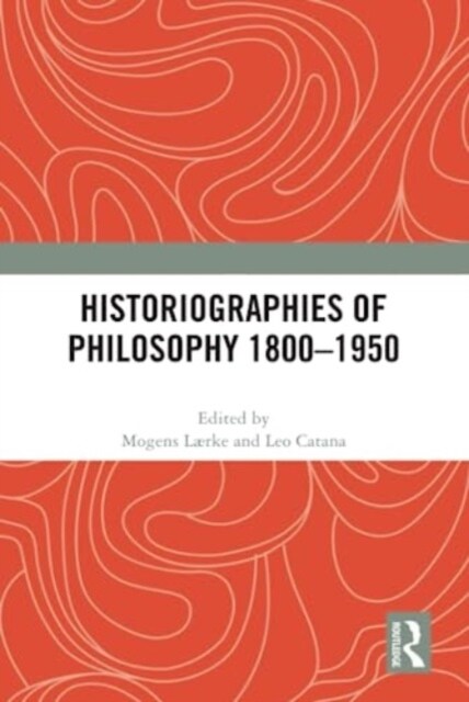 Historiographies of Philosophy 1800–1950 (Hardcover)