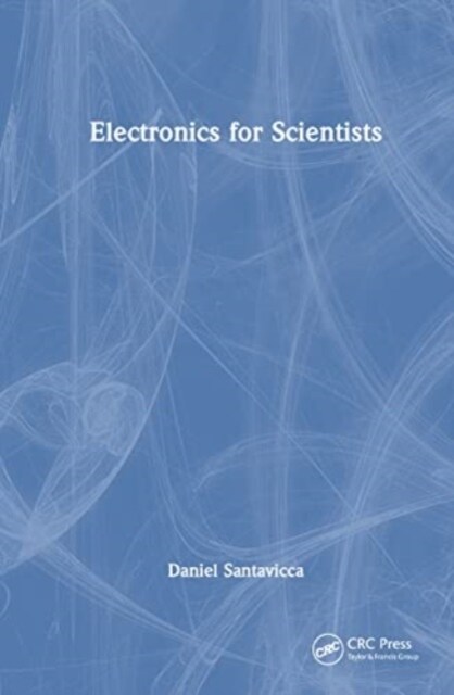 Electronics for Scientists (Hardcover)