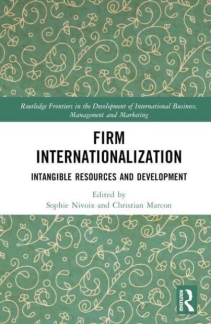 Firm Internationalization : Intangible Resources and Development (Hardcover)