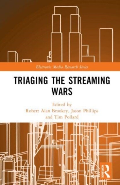 Triaging the Streaming Wars (Hardcover)