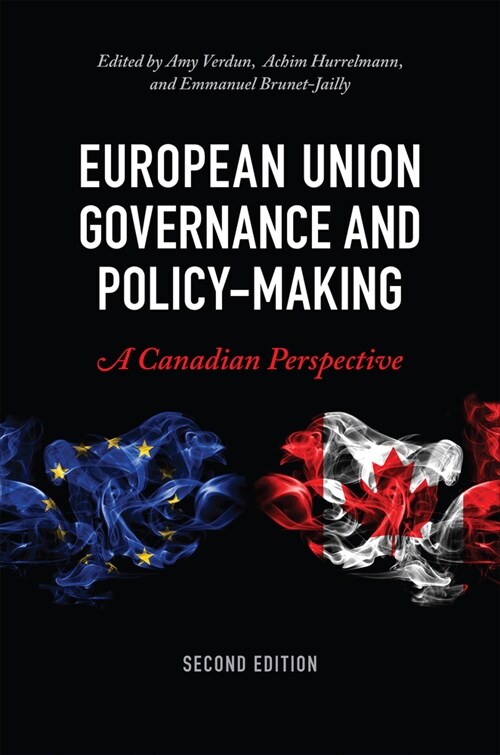 European Union Governance and Policy-Making, Second Edition: A Canadian Perspective (Hardcover, 2)