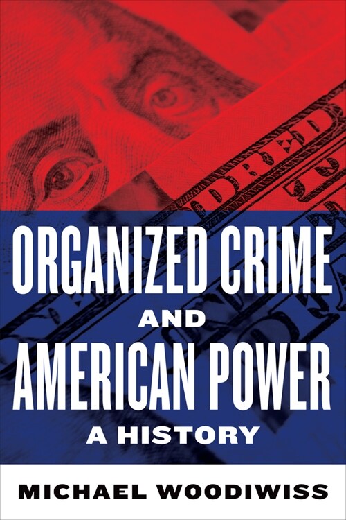 Organized Crime and American Power: A History, Second Edition (Paperback, 2)